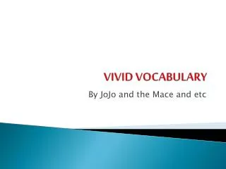 VIVID VOCABULARY