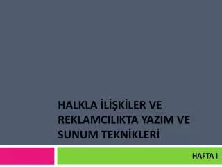 halkla l k ler ve reklamcilikta yazim ve sunum tekn kler