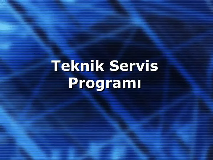 teknik servis program