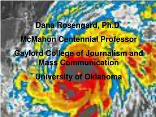 Understanding Violent Weather				 Dana Rosengard, Ph.D.