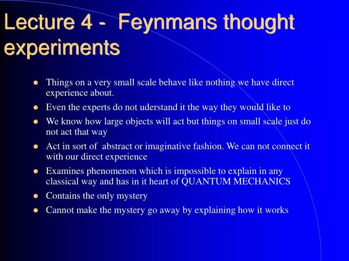 lecture 4 feynmans thought experiments