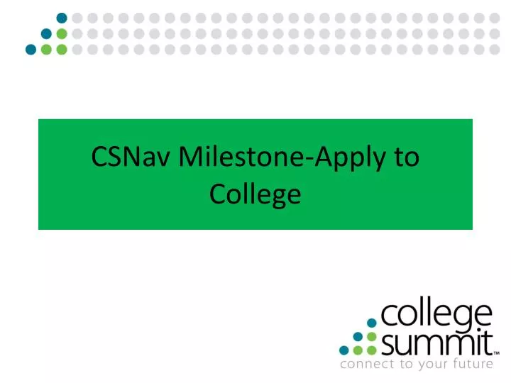 csnav milestone apply to college