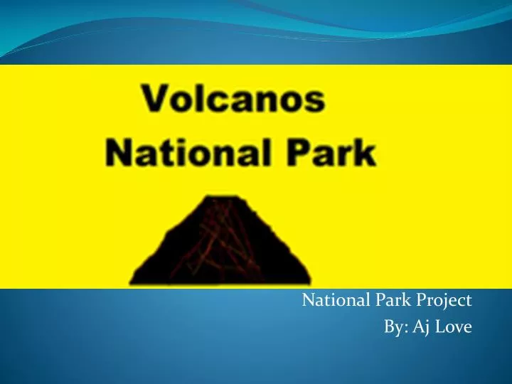 national park project by aj love