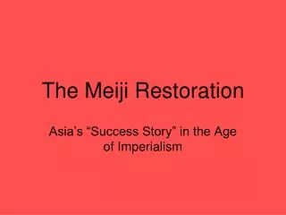 The Meiji Restoration