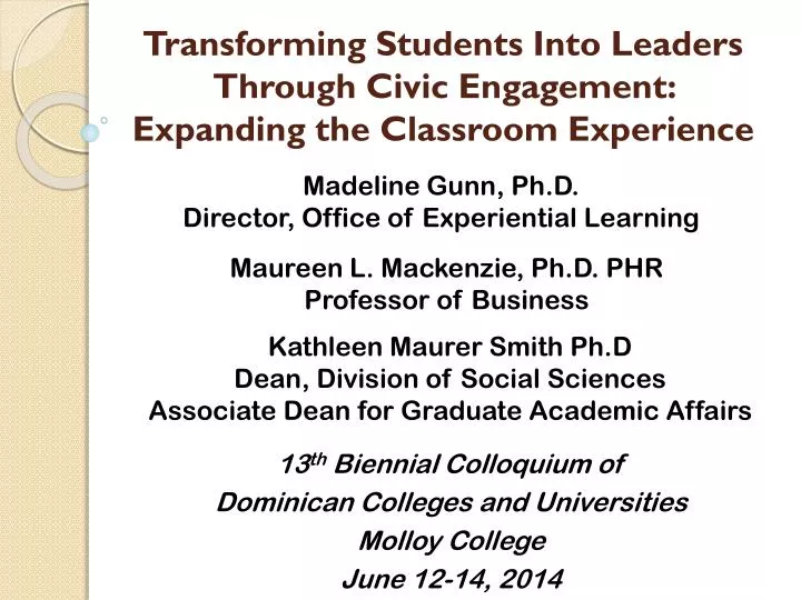 transforming students into leaders through civic engagement expanding the classroom experience