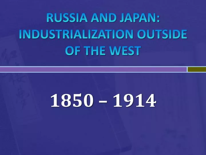 russia and japan industrialization outside of the west