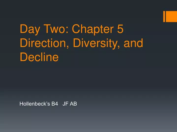 day two chapter 5 direction diversity and decline