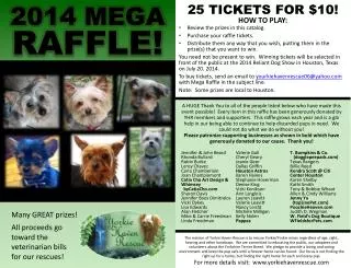 Many GREAT prizes! All proceeds go toward the veterinarian bills for our rescues!