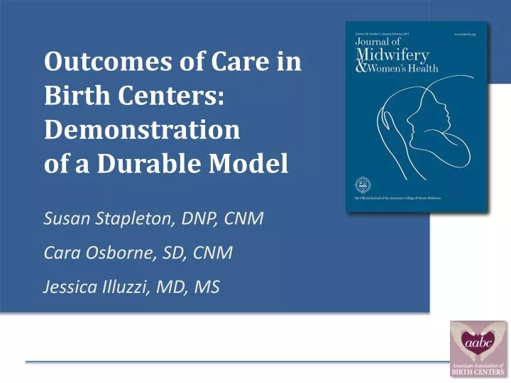 outcomes of care in birth centers demonstration of a durable model