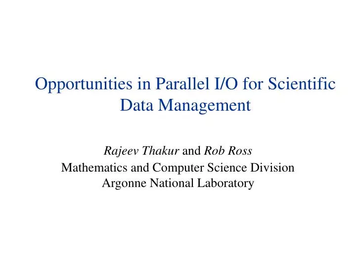 rajeev thakur and rob ross mathematics and computer science division argonne national laboratory