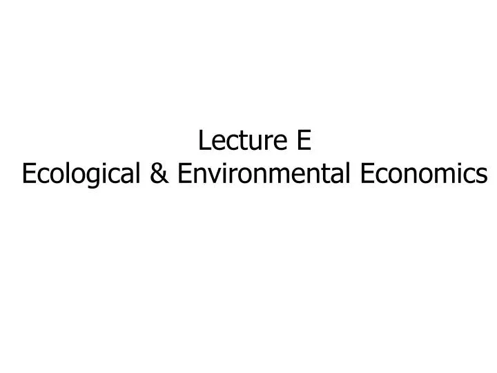 lecture e ecological environmental economics