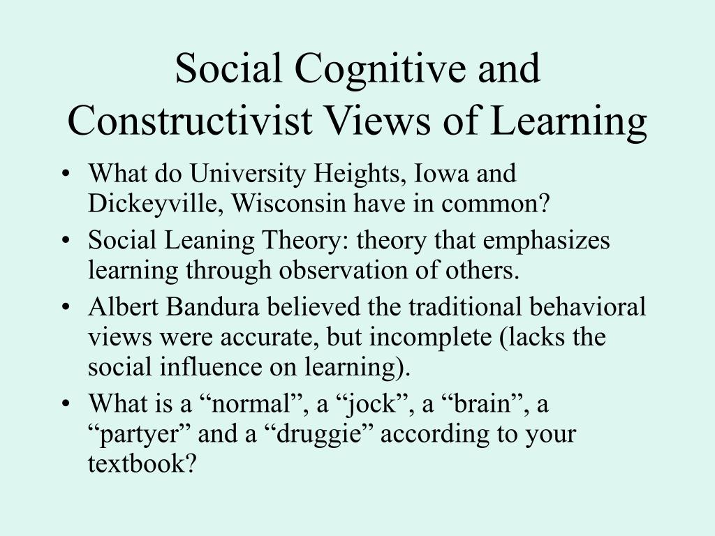PPT - Social Cognitive and Constructivist Views of Learning PowerPoint ...
