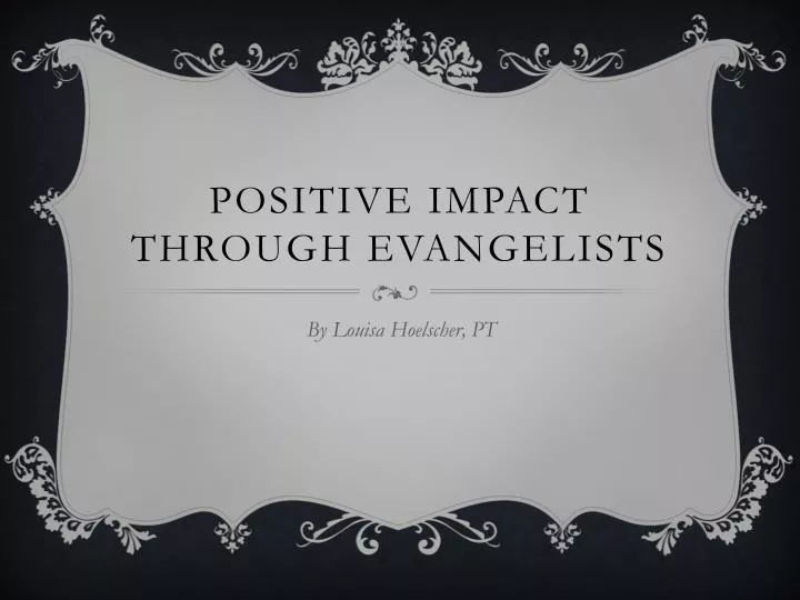 positive impact through evangelists