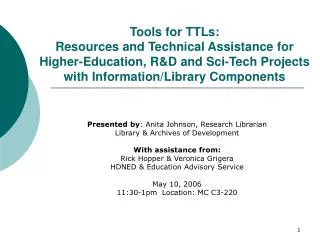 Presented by : Anita Johnson, Research Librarian Library &amp; Archives of Development