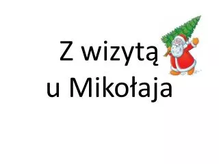 z wizyt u miko aja