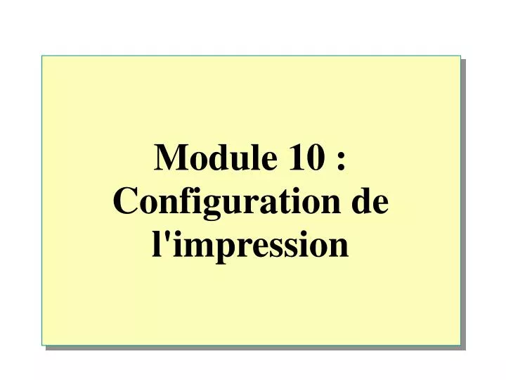 module 10 configuration de l impression
