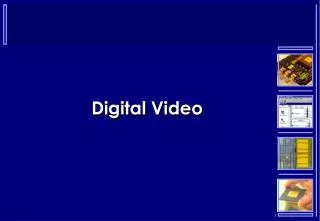 Digital Video