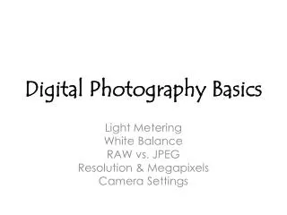 Digital Photography Basics