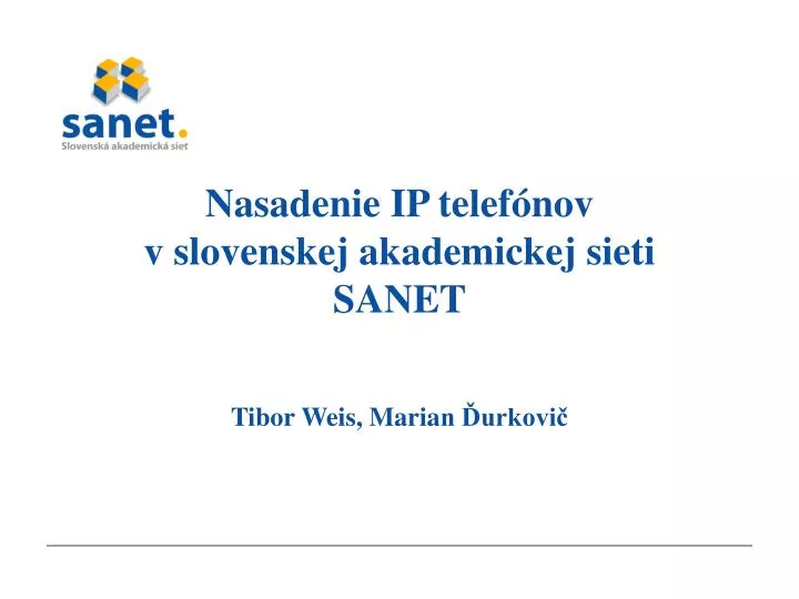 nasadenie ip telef nov v slovenskej akademickej sieti sanet