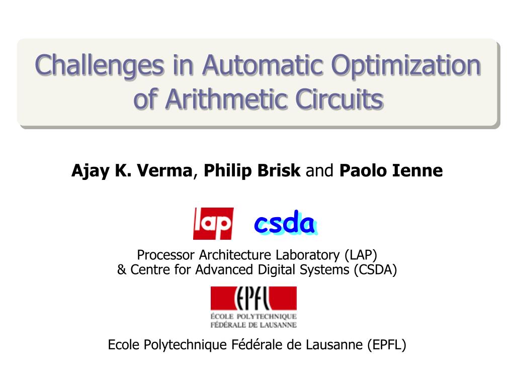 PPT - Challenges in Automatic Optimization of Arithmetic Circuits ...