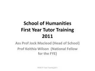 School of Humanities First Year Tutor Training 2011