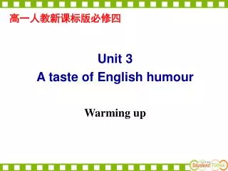 Unit 3 A taste of English humour Warming up