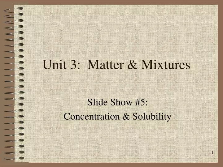 unit 3 matter mixtures