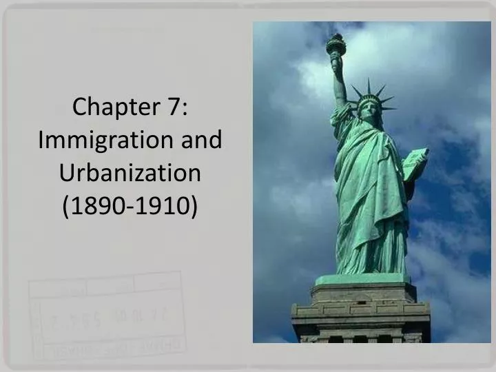 chapter 7 immigration and urbanization 1890 1910