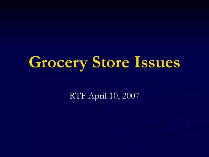 grocery store issues