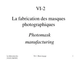 La fabrication des masques photographiques