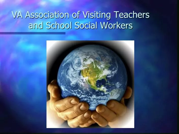 va association of visiting teachers and school social workers