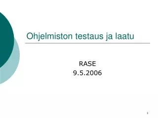 ohjelmiston testaus ja laatu