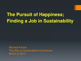The Pursuit of Happiness; Finding a Job in Sustainability