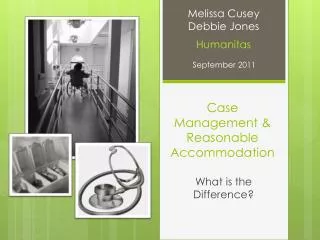 Case Management &amp; Reasonable Accommodation