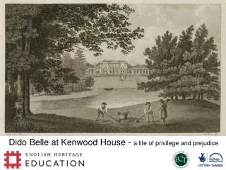 Dido Belle at Kenwood House - a life of privilege and prejudice