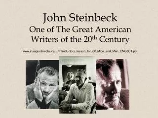 John Steinbeck One of The Great American Writers of the 20 th Century