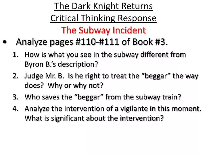 the dark knight returns critical thinking response the subway incident