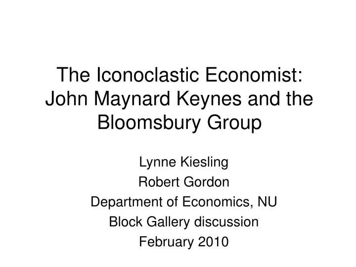 the iconoclastic economist john maynard keynes and the bloomsbury group