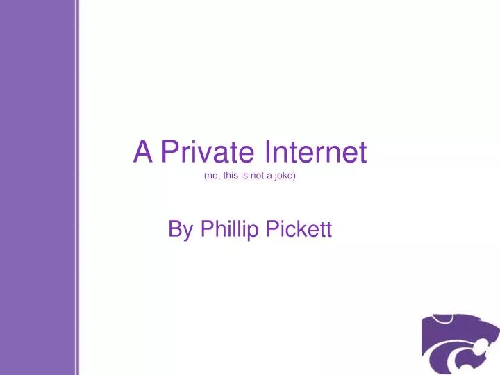 a private internet no this is not a joke