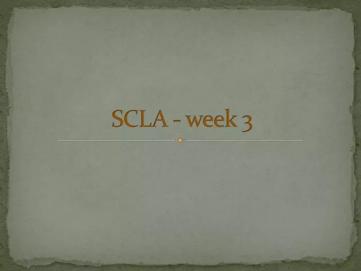 scla week 3