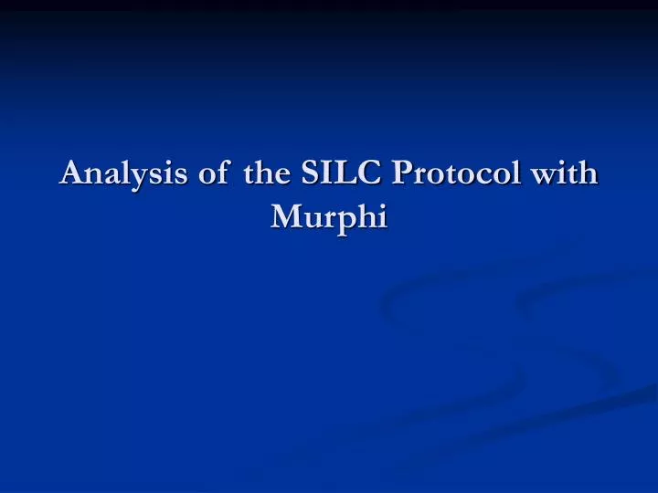 analysis of the silc protocol with murphi