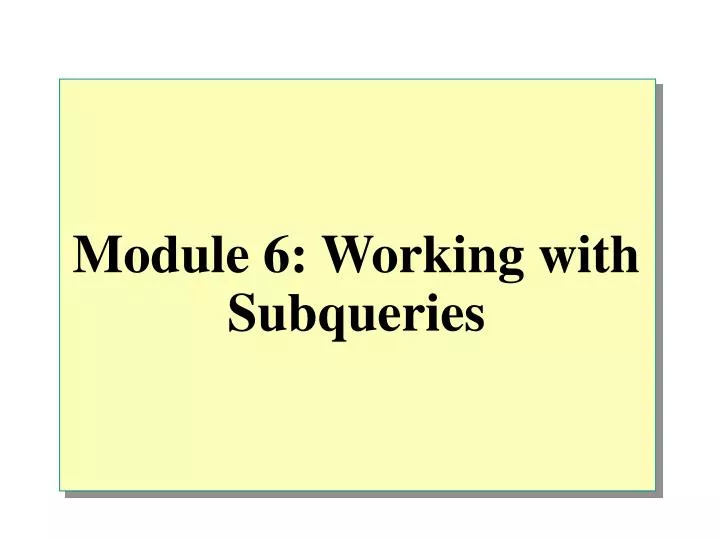 module 6 working with subqueries