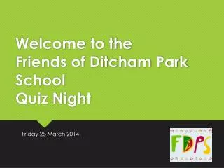 Welcome to the Friends of Ditcham Park School Quiz Night