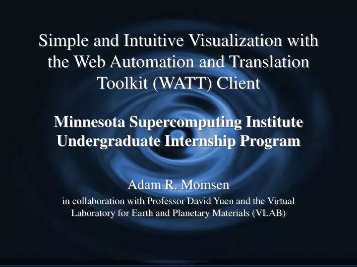 simple and intuitive visualization with the web automation and translation toolkit watt client