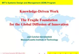 Knowledge-Driven Work The Fragile Foundation for the Global Diffusion of Innovation