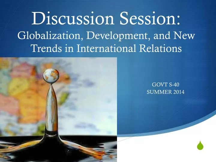 discussion session globalization development and new trends in international relations