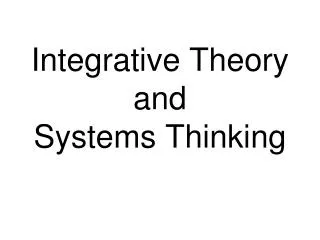 Integrative Theory and Systems Thinking