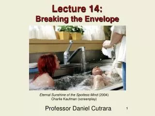 Lecture 14: Breaking the Envelope