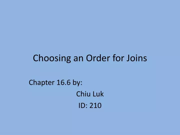 choosing an order for joins