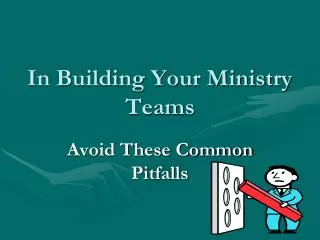 In Building Your Ministry Teams